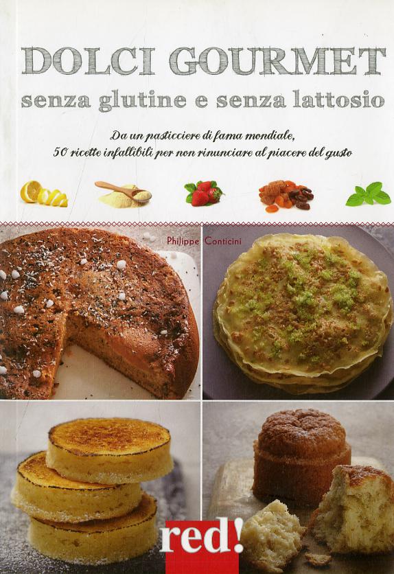 Dolci gourmet senza glutine e senza lattosio
