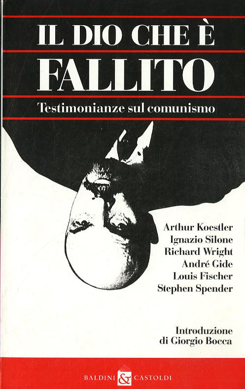 Dio che e  fallito. Testimonianze sul comunismo