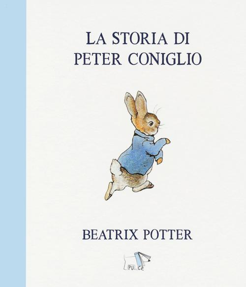 Storia di Peter Coniglio. Ediz. a colori
