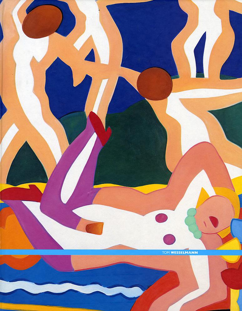 Tom Wesselmann. Catalogo della mostra (Roma, 8 giugno-18 settembre 2005). Ediz. illustrata