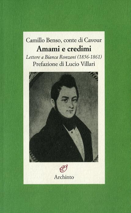 Amami e credimi. Lettere a Bianca Ronzani (1856-1861)
