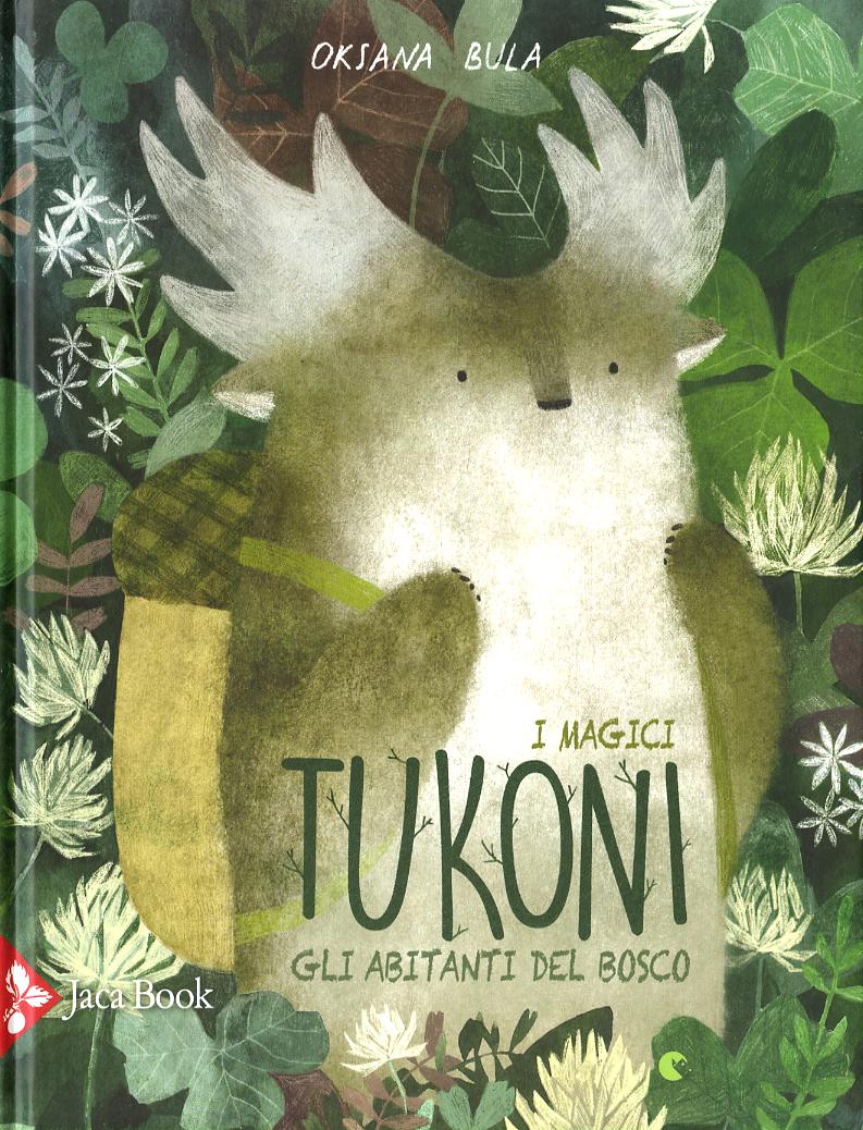 Abitanti della bosco. I magici tukoni. Ediz. a colori