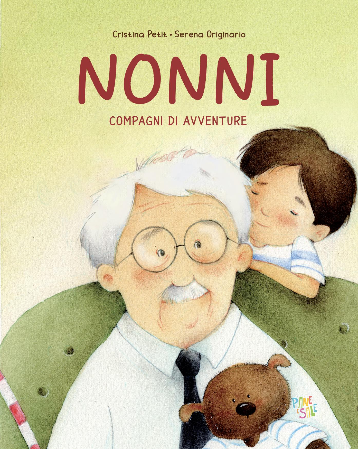 Nonni. Compagni di avventure. Ediz. illustrata