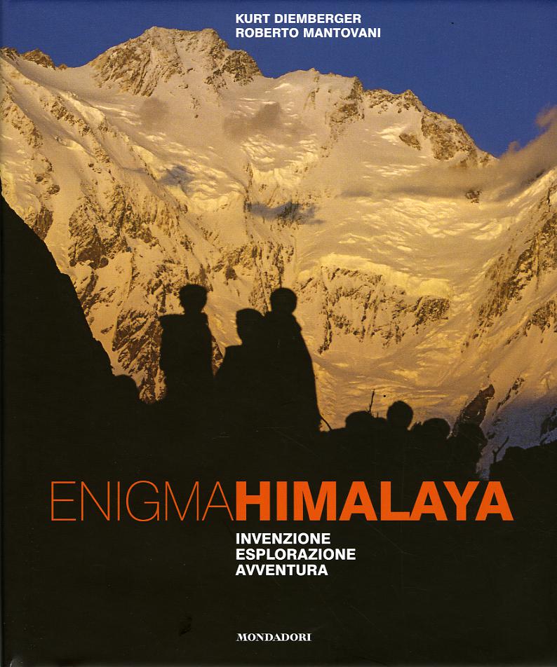 Enigma Himalaya. Invenzione, esplorazione, avventura