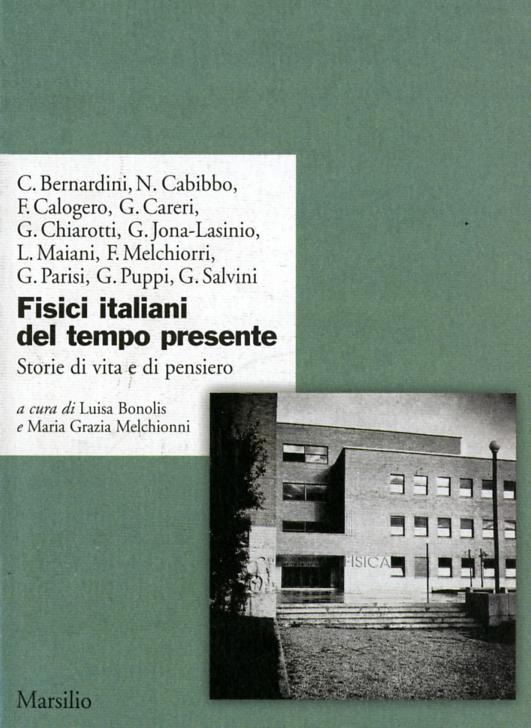 Fisici italiani del tempo presente. Storie di vita e di pensiero