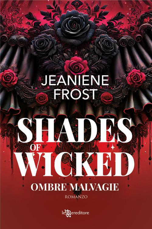 Shades of wicked. Ombre malvagie