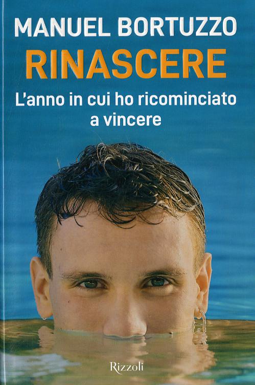 Rinascere. L anno in cui ho ricominciato a vincere