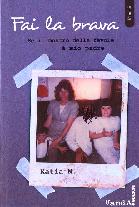 Fai la brava! Se il mostro delle favole e  mio padre