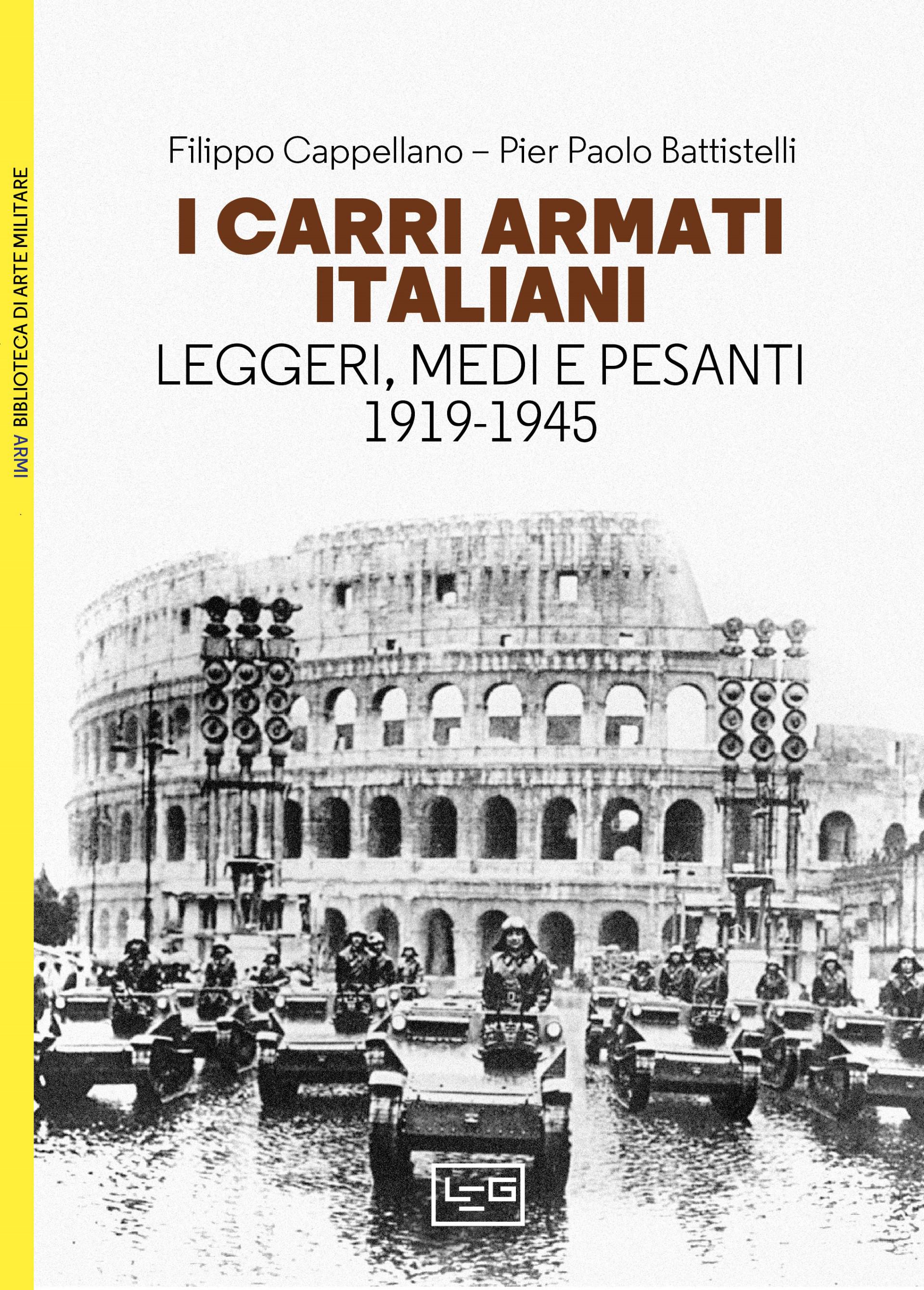 Carri armati italiani. Leggeri, medi e pesanti (1919-1945)