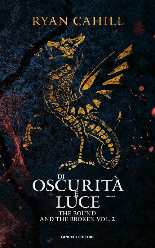 Di oscurita  e luce. The bound and the broken