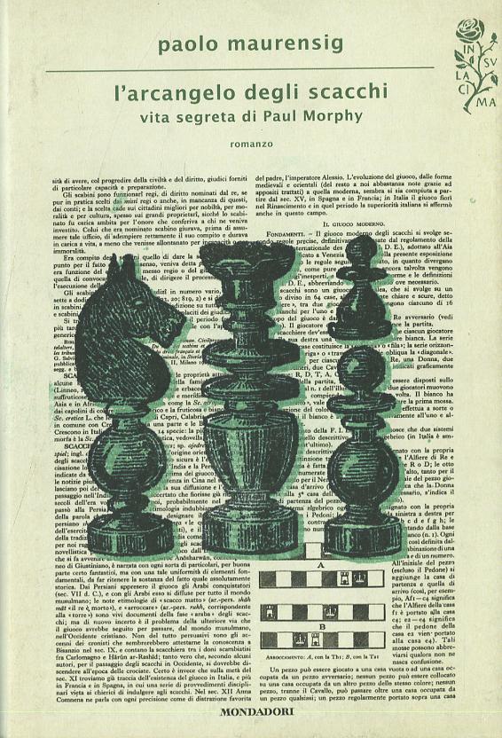 Arcangelo degli scacchi. Vita segreta di Paul Morphy