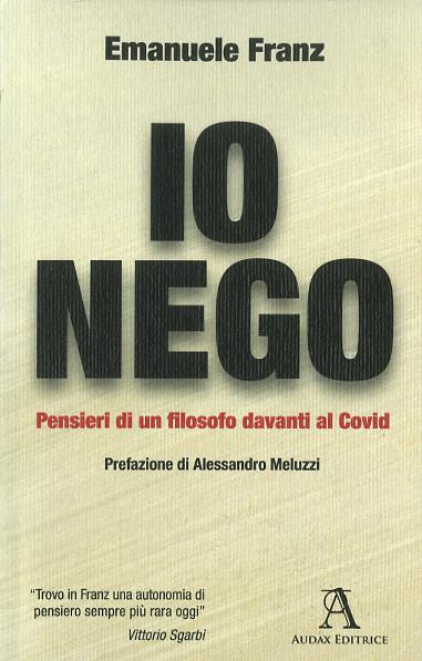 Io nego. Pensieri di un filosofo davanti al Covid