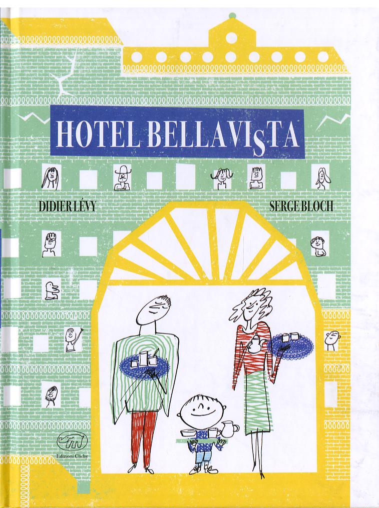 Hotel Bellavi(s)ta. Ediz. a colori
