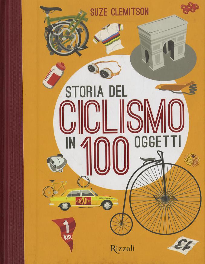 Storia del ciclismo in 100 oggetti