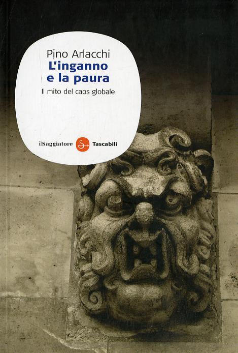 Inganno e la paura. Il mito del caos globale