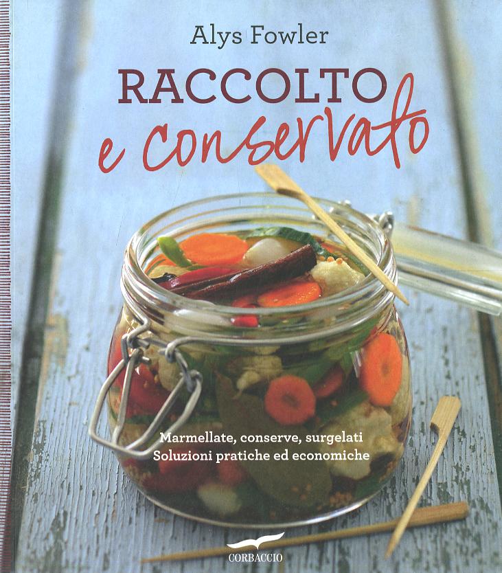 Raccolto e conservato