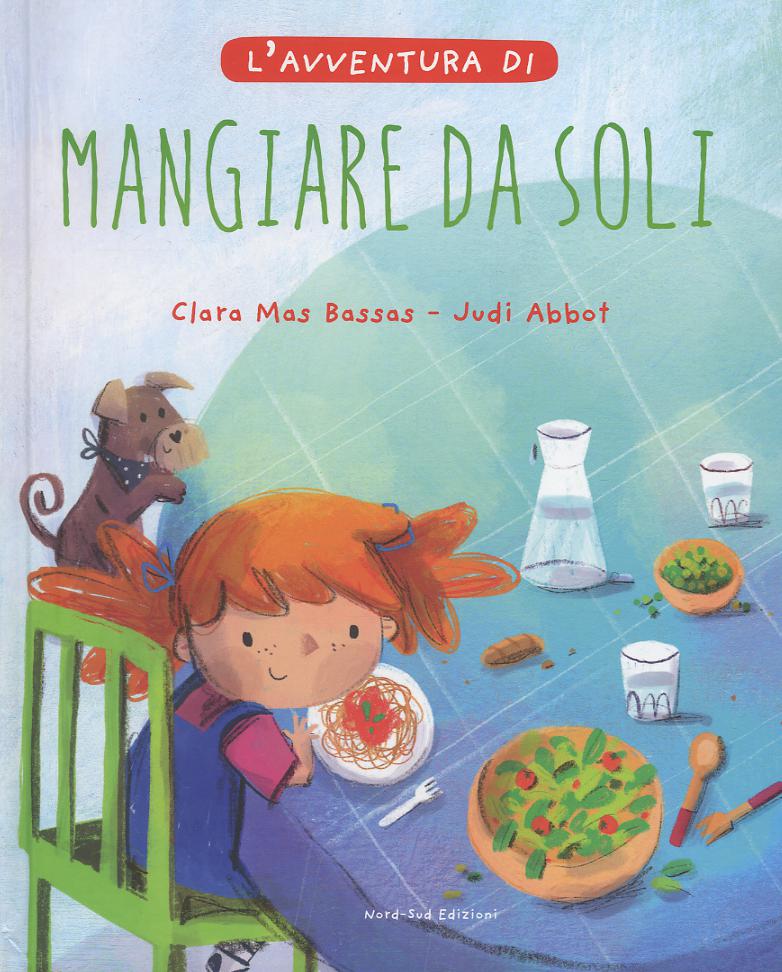 Avventura di mangiare da soli. Ediz. a colori