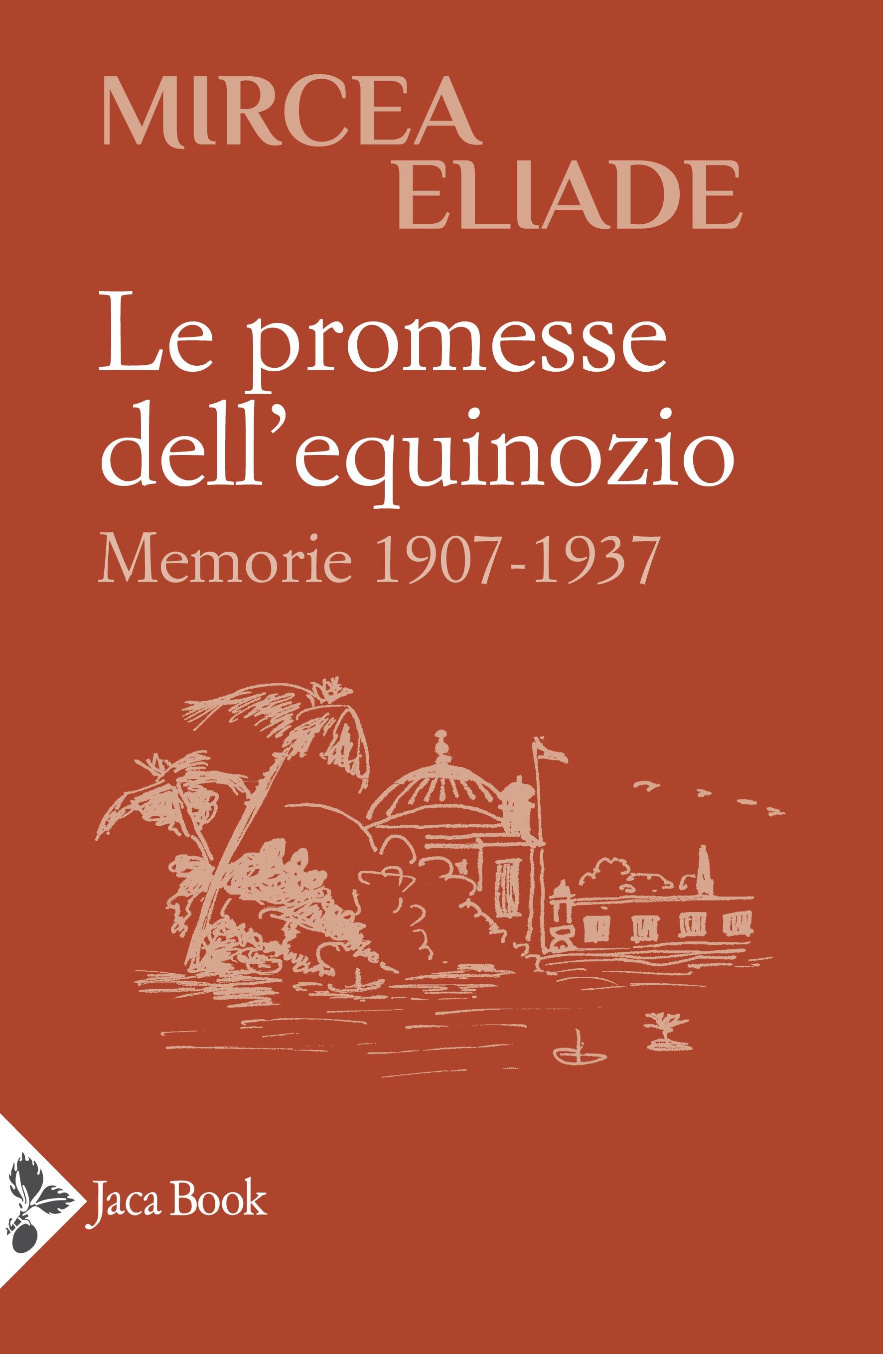 Promesse dell equinozio. Memorie 1907-1937