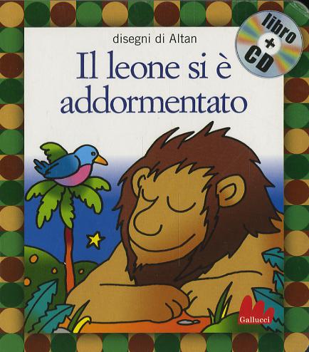 Leone si e  addormentato. Ediz. illustrata. Con CD Audio