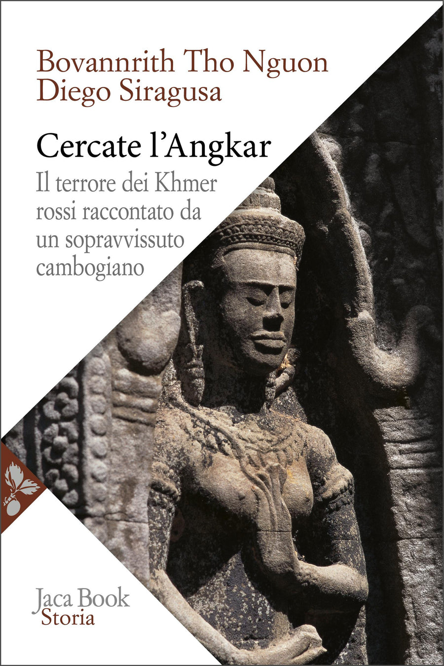 Cercate l Angkar. Il terrore dei Khmer rossi raccontato da un sopravvissuto cambogiano
