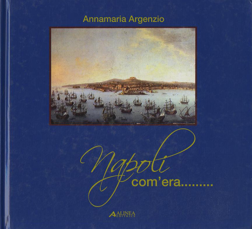 Napoli com era. Ediz. illustrata. Con CD Audio