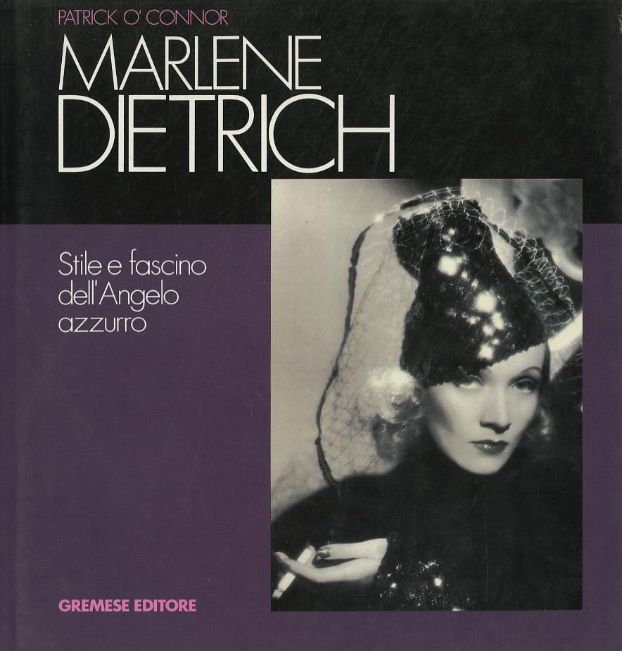 Marlene Dietrich. Stile e fascino dell angelo azzurro