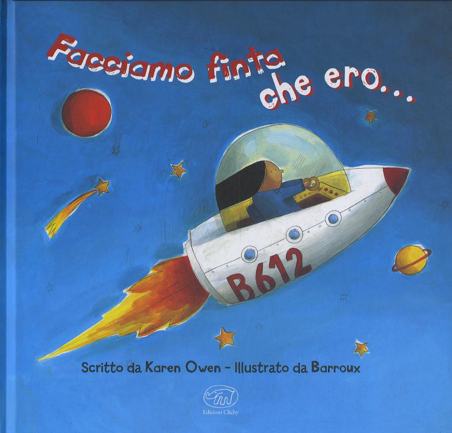 Facciamo finta che ero.... Ediz. a colori