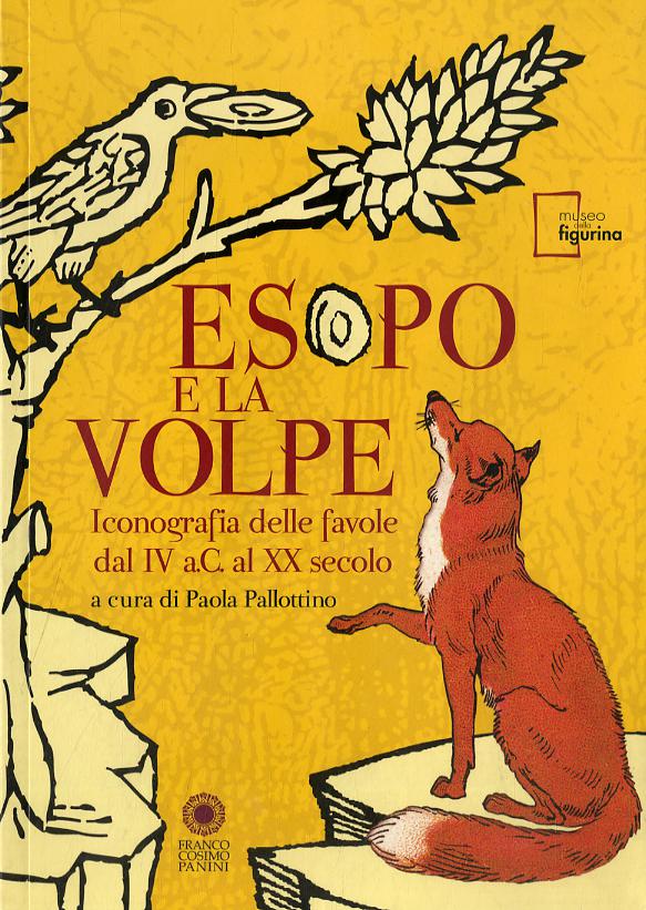 Esopo e la volpe. Iconografia delle favole dal IV a.C. al XX secolo. Ediz. italiana e inglese