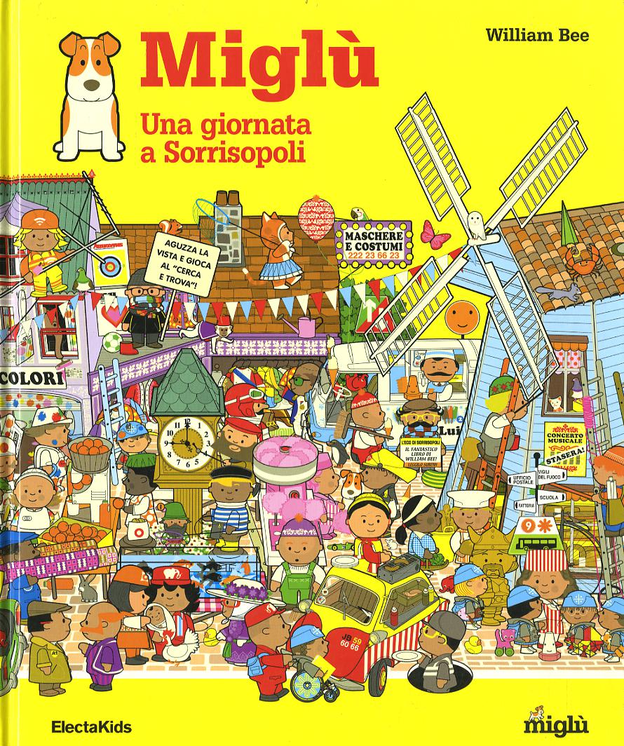 Miglu . Una giornata a Sorrisopoli. Ediz. illustrata