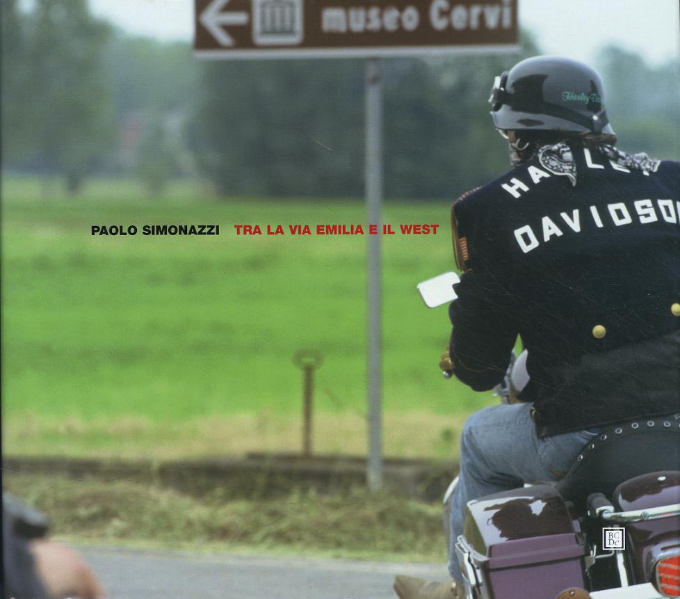 Tra la via Emilia e il West. Ediz. italiana e inglese