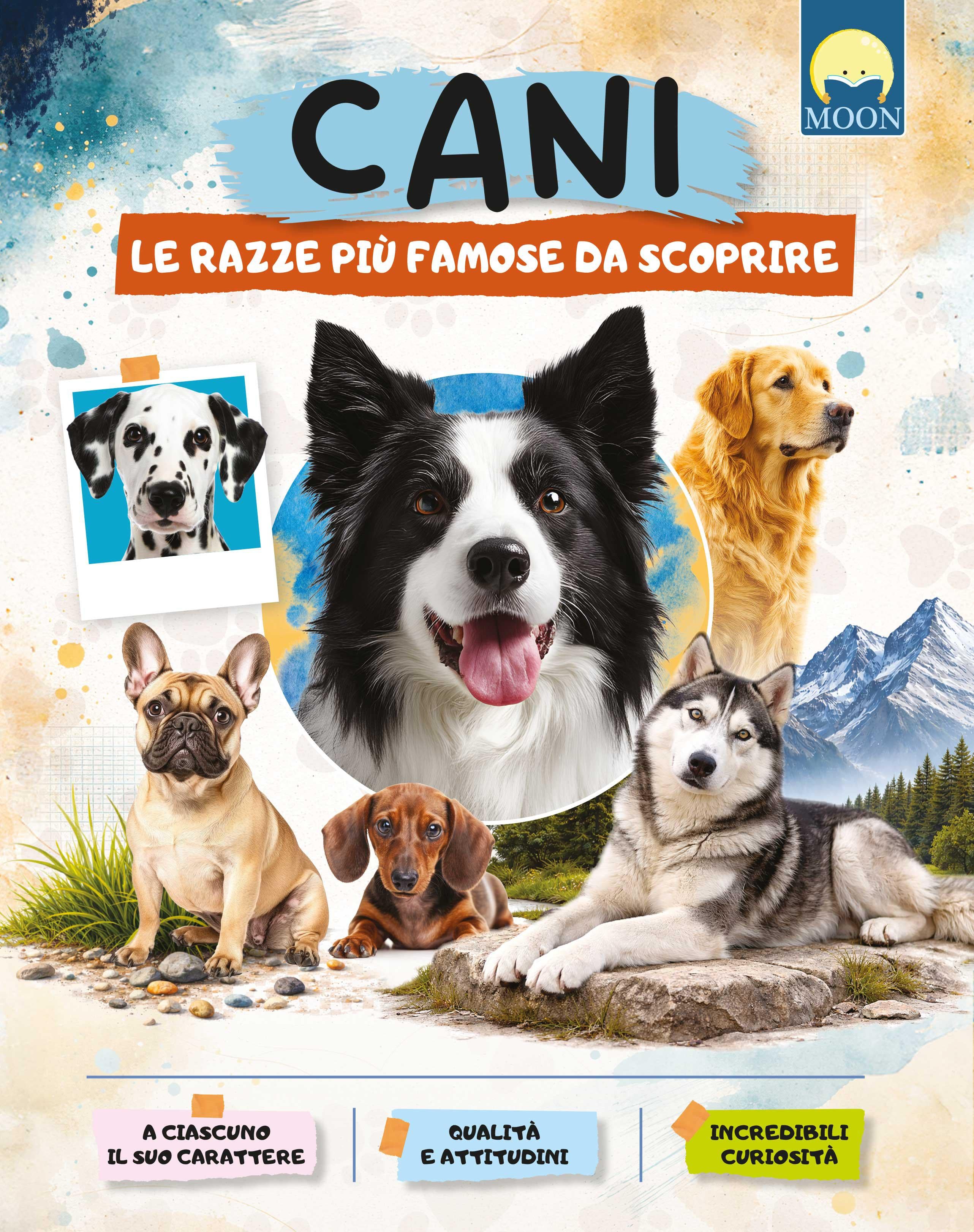 Cani. Le razze piu  famose da scoprire. Ediz. a colori