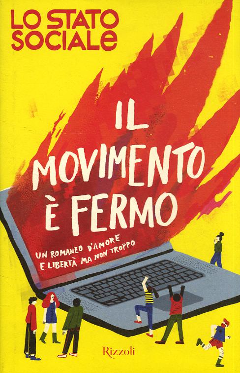 Movimento e  fermo. Un romanzo d amore e liberta , ma non troppo