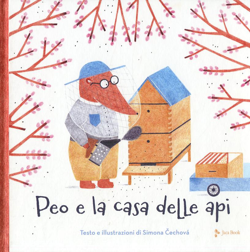 Peo e la casa delle api. Ediz. a colori