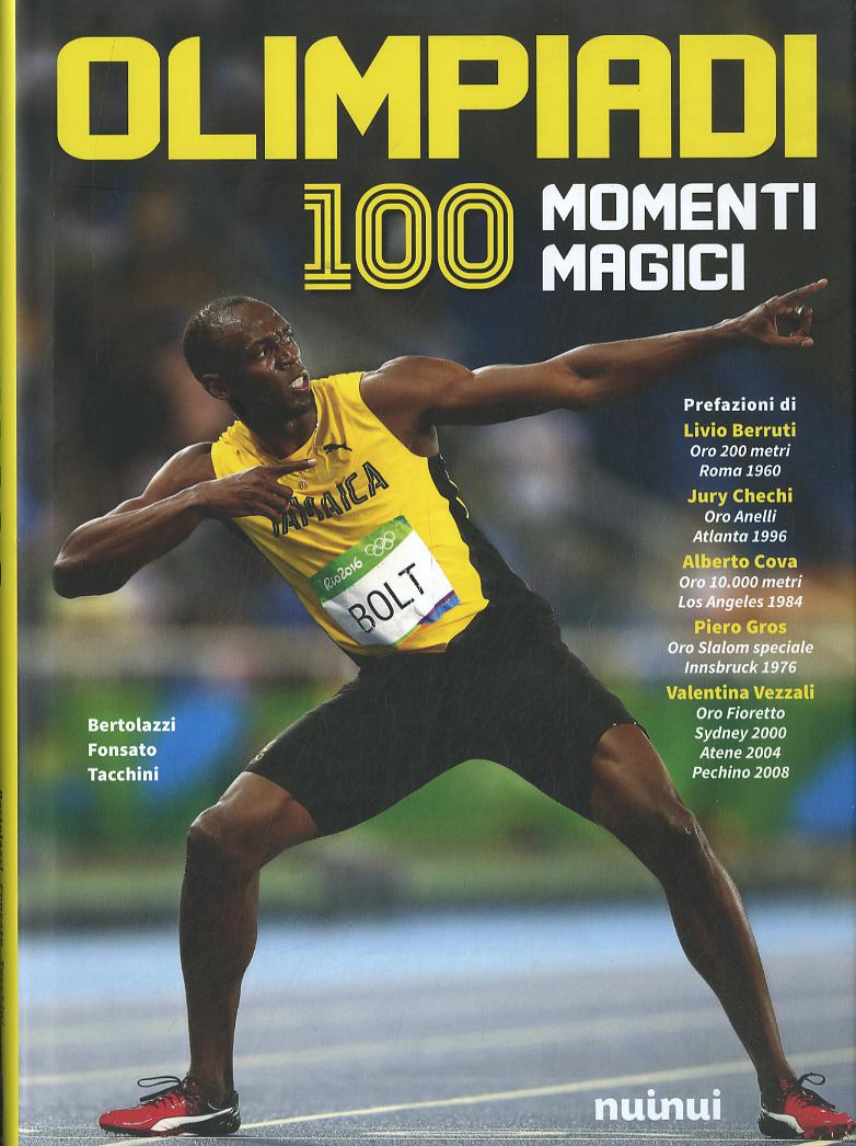 Olimpiadi. 100 momenti magici. Ediz. illustrata