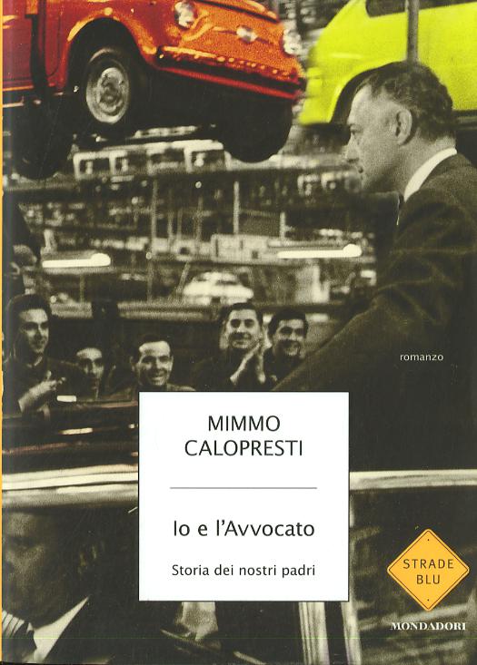 Io e l Avvocato. Storia dei nostri padri