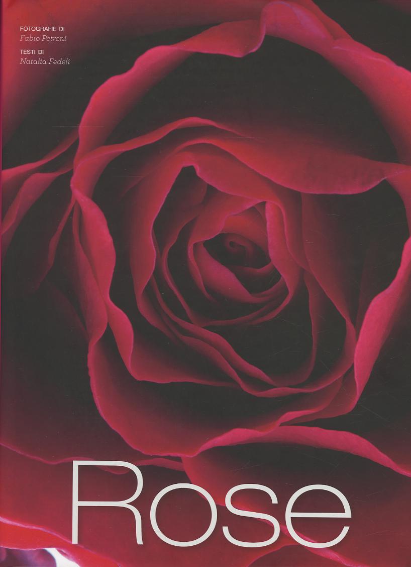 Rose. Ediz. a colori