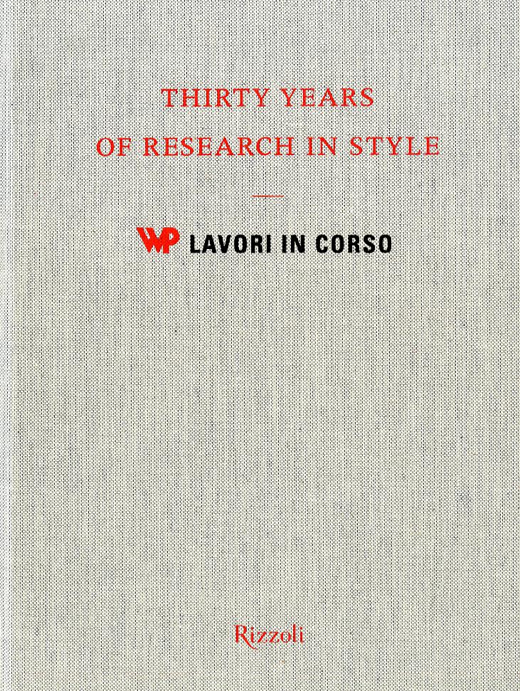 30 years of research in style. WP lavori in corso. Ediz. illustrata