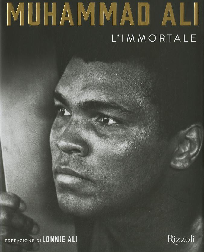 Muhammad Ali l Immortale. Ediz. illustrata
