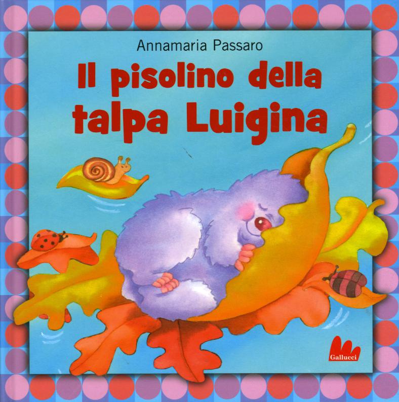 Pisolino della talpa Luigina