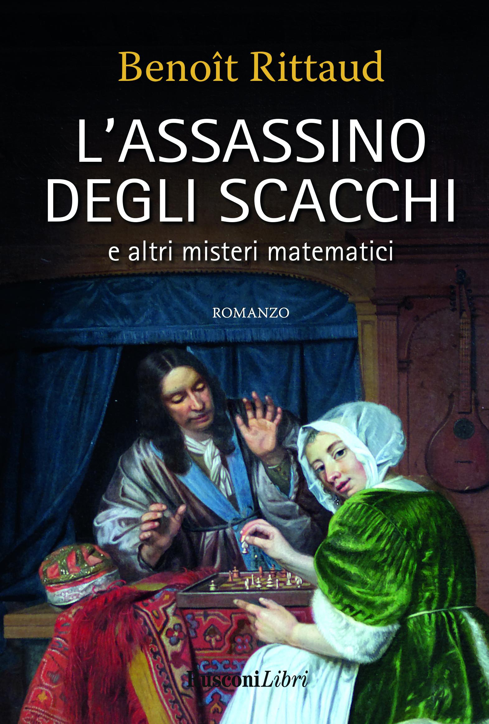 Assassino degli scacchi e altri misteri matematici