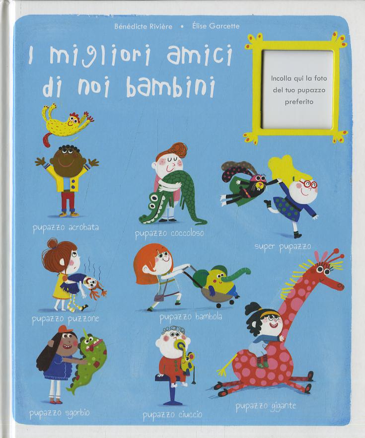 Migliori amici di noi bambini. Ediz. a colori
