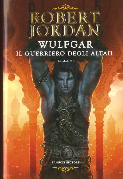 Wulfgar. Il Guerriero Degli Altaii