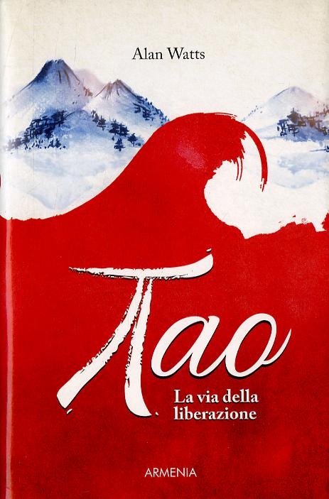 Tao. La via della liberazione