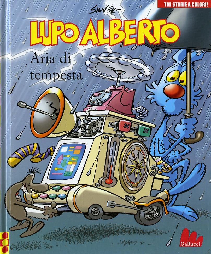 Lupo Alberto. Tre storie a colori. Aria di tempesta