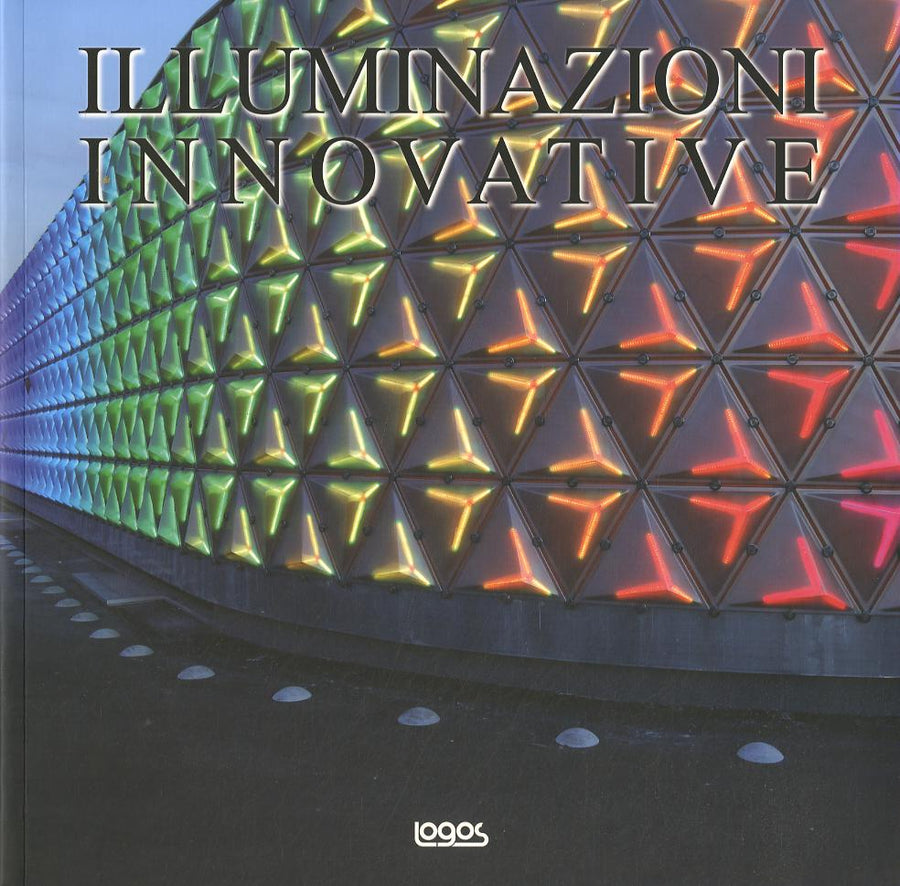 Light innovations. Ediz. italiana, inglese, tedesca e spagnola