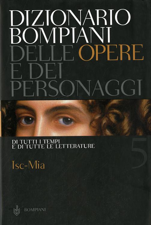 Dizionario Bompiani delle opere e dei personaggi di tutti i tempi e di tutte le letterature