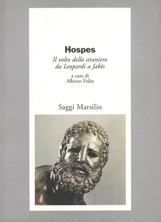 Hospes. Il volto dello straniero da Leopardi a Jabe s