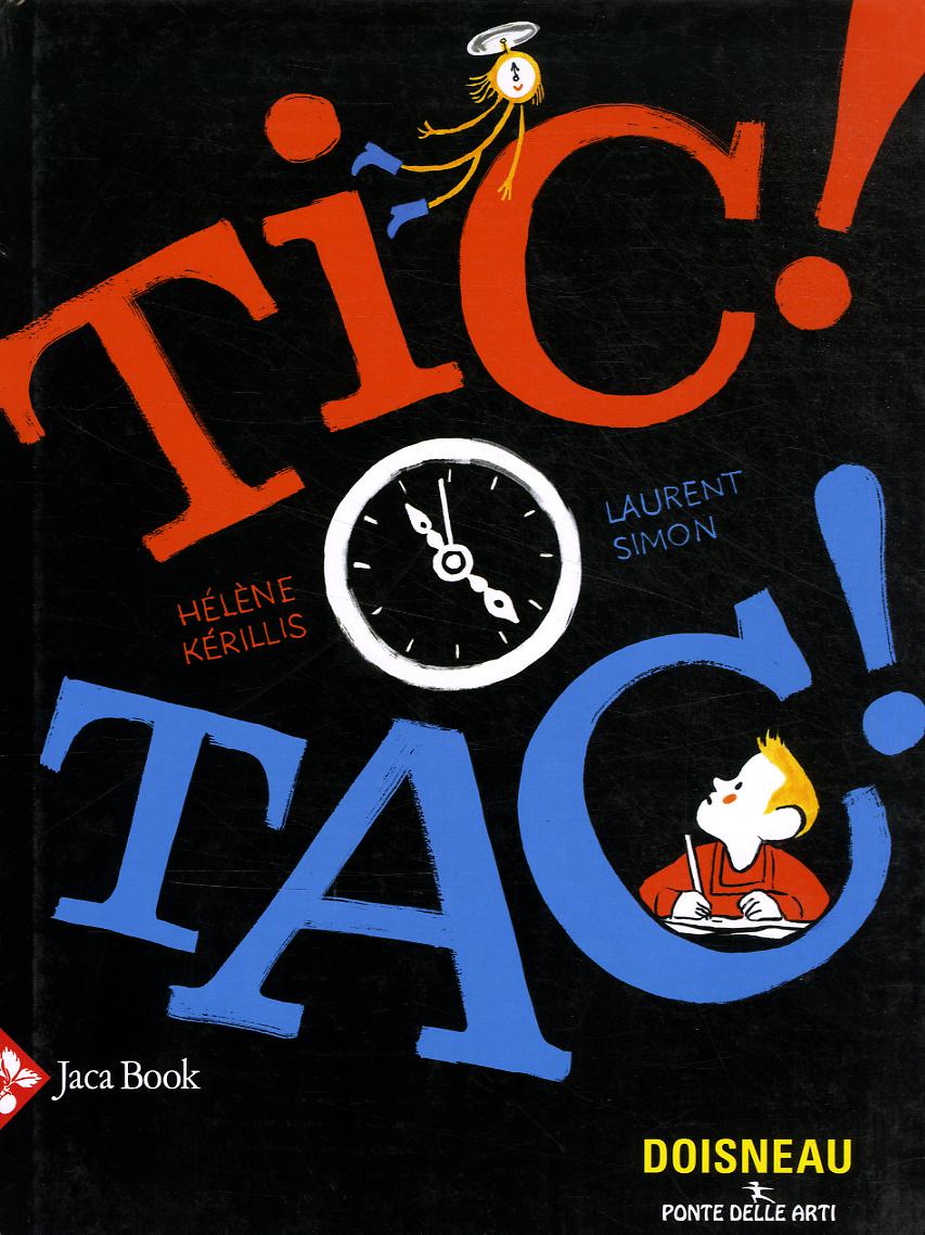 Tic! Tac! - (Fc) - Ediz. Illustrata