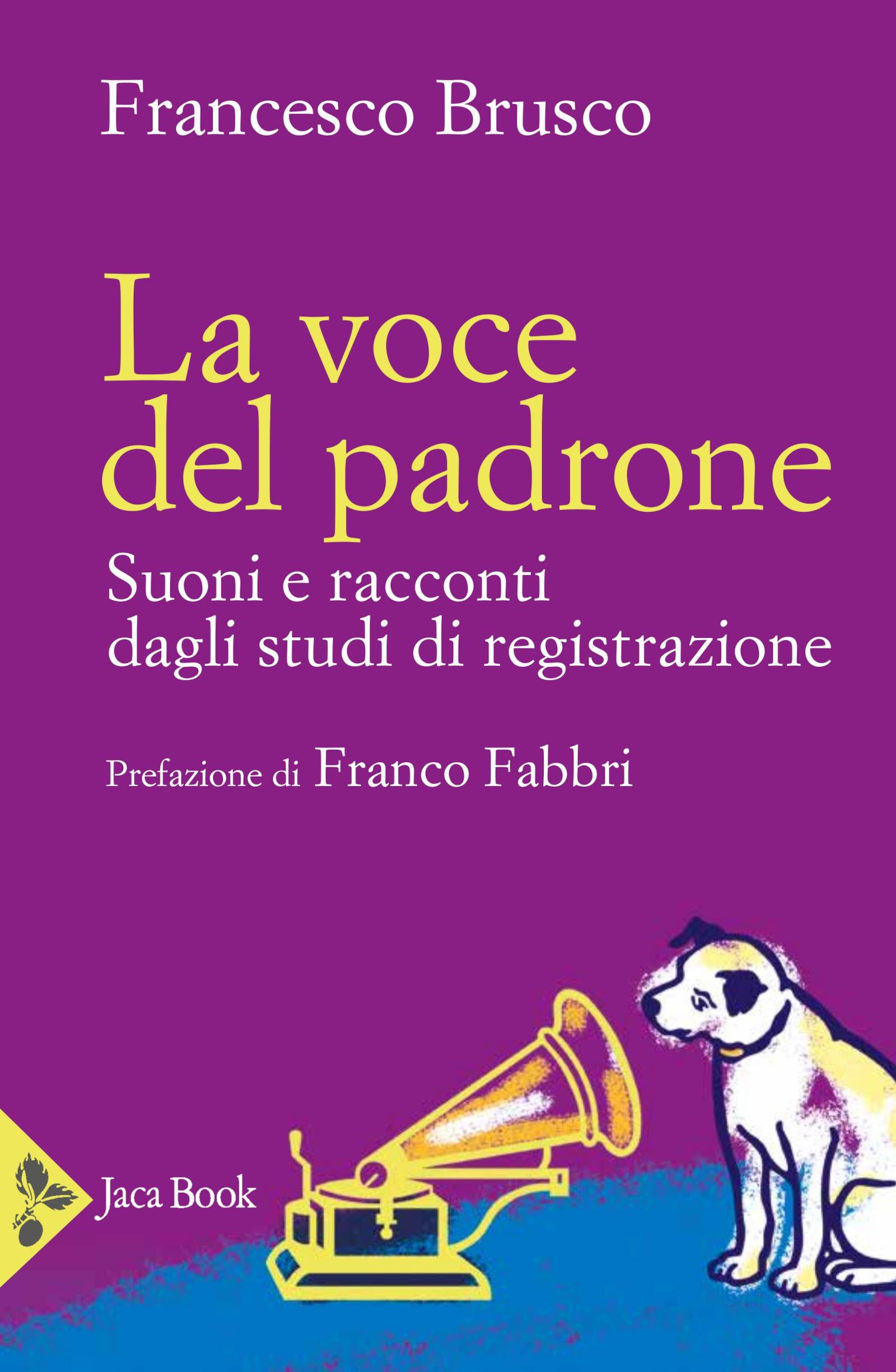 Voce del padrone. Suoni e racconti dagli studi di registrazione