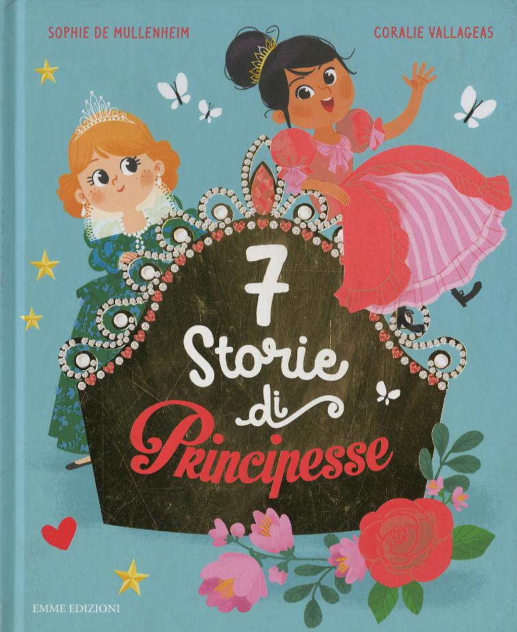 7 storie di principesse. Ediz. a colori